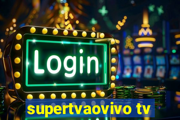 supertvaovivo tv